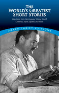 Cover Image for The World's Greatest Short Stories: Selections from Hemingway, Tolstoy, Woolf, Chekhov, Joyce, Updike and More -- James Daley, Paperback