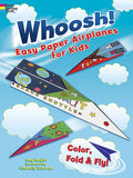 Cover Image for Whoosh! Easy Paper Airplanes for Kids: Color, Fold and Fly! -- Amy Naylor, Paperback