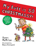 Cover Image for My Butt Is So Christmassy! -- Dawn McMillan, Paperback