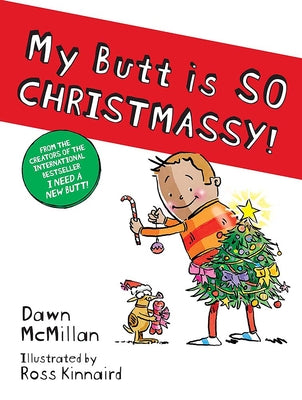 Cover Image for My Butt Is So Christmassy! -- Dawn McMillan, Paperback