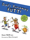 Cover Image for Dad's Runaway Butt! -- Dawn McMillan, Paperback