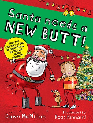 Cover Image for Santa Needs a New Butt! -- Dawn McMillan, Paperback