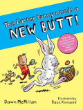 Cover Image for The Easter Bunny Needs a New Butt! -- Dawn McMillan, Paperback