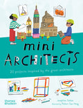 Cover Image for Mini Architects: 20 Projects Inspired by the Great Architects -- Joséphine Seblon, Paperback