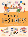 Cover Image for Mini Designers: 20 Projects Inspired by the Great Designers -- Joséphine Seblon, Paperback