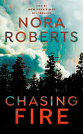 Cover Image for Chasing Fire -- Nora Roberts, Mass Market Paperback