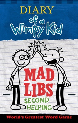 Cover Image for Diary of a Wimpy Kid Mad Libs: Second Helping: World's Greatest Word Game -- Patrick Kinney, Paperback