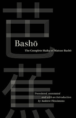 Cover Image for Basho: The Complete Haiku of Matsuo Basho -- Basho, Paperback