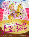 Cover Image for Every Cowgirl Needs a Horse -- Rebecca Janni, Hardcover