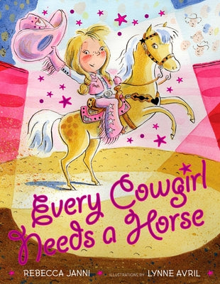 Cover Image for Every Cowgirl Needs a Horse -- Rebecca Janni, Hardcover