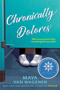 Cover Image for Chronically Dolores -- Maya Van Wagenen, Hardcover