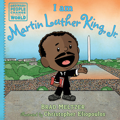 Cover Image for I Am Martin Luther King, Jr. -- Brad Meltzer, Hardcover