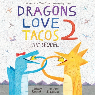 Cover Image for Dragons Love Tacos 2: The Sequel -- Adam Rubin, Hardcover