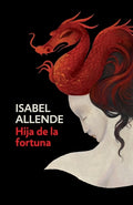 Cover Image for Hija de la Fortuna / Daughter of Fortune: Daughter of Fortune - Spanish-Language Edition -- Isabel Allende, Paperback