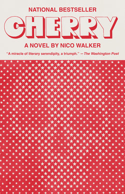 Cover Image for Cherry -- Nico Walker, Paperback