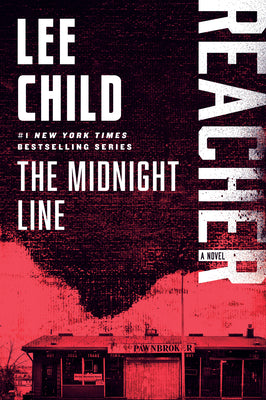Cover Image for The Midnight Line: Reacher: A Novel -- Lee Child, Paperback