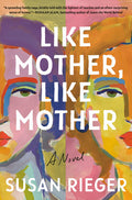 Cover Image for Like Mother, Like Mother -- Susan Rieger, Hardcover