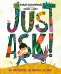 Cover Image for Just Ask!: Be Different, Be Brave, Be You -- Sonia Sotomayor, Hardcover