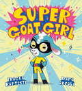 Cover Image for Super Goat Girl -- Tracey Baptiste, Hardcover