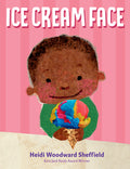 Cover Image for Ice Cream Face -- Heidi Woodward Sheffield, Hardcover