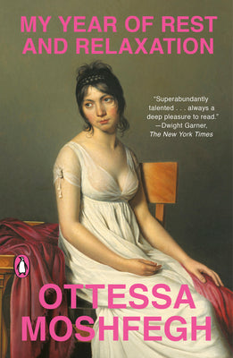 Cover Image for My Year of Rest and Relaxation -- Ottessa Moshfegh, Paperback