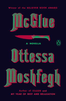Cover Image for McGlue: A Novella -- Ottessa Moshfegh, Paperback