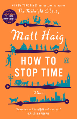 Cover Image for How to Stop Time -- Matt Haig, Paperback