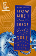Cover Image for How Much of These Hills Is Gold -- C. Pam Zhang, Paperback