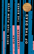 Cover Image for Drive Your Plow Over the Bones of the Dead -- Olga Tokarczuk, Paperback