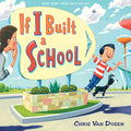 Cover Image for If I Built a School -- Chris Van Dusen, Hardcover