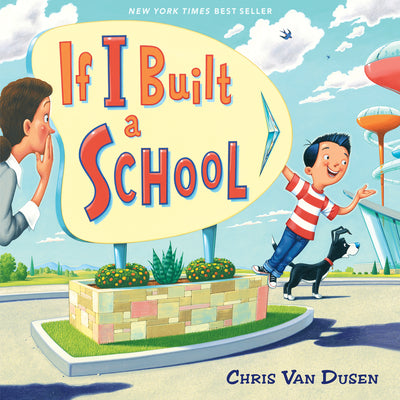 Cover Image for If I Built a School -- Chris Van Dusen, Hardcover