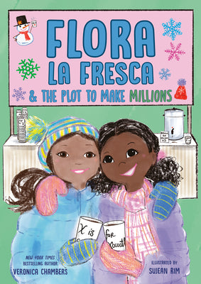 Cover Image for Flora La Fresca & the Plot to Make Millions -- Veronica Chambers, Hardcover