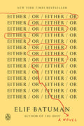 Cover Image for Either/Or -- Elif Batuman, Paperback