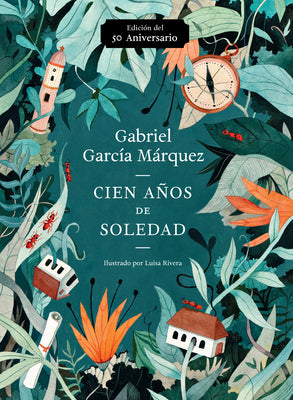 Cover Image for Cien Años de Soledad (50 Aniversario) / One Hundred Years of Solitude: Illustrated Fiftieth Anniversary Edition of One Hundred Years of Solitude -- Gabriel García Márquez, Paperback