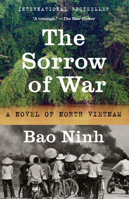Cover Image for The Sorrow of War: A Novel of North Vietnam -- Bao Ninh, Paperback
