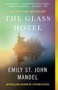 Cover Image for The Glass Hotel -- Emily St John Mandel, Paperback