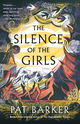 Cover Image for The Silence of the Girls -- Pat Barker, Paperback