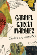 Cover Image for Gabriel García Márquez: Todos Los Cuentos / All the Stories -- Gabriel García Márquez, Hardcover