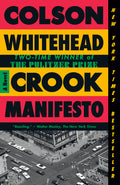 Cover Image for Crook Manifesto -- Colson Whitehead, Paperback