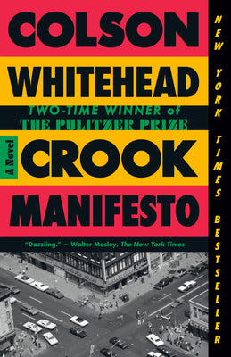 Cover Image for Crook Manifesto -- Colson Whitehead, Paperback