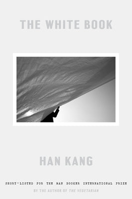 Cover Image for The White Book -- Han Kang, Hardcover