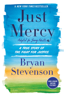 Cover Image for Just Mercy (Adapted for Young Adults): A True Story of the Fight for Justice -- Bryan Stevenson, Hardcover