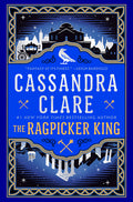 Cover Image for The Ragpicker King -- Cassandra Clare, Hardcover