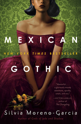 Cover Image for Mexican Gothic -- Silvia Moreno-Garcia, Hardcover