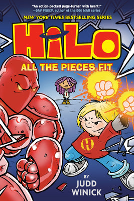 Cover Image for Hilo Book 6: All the Pieces Fit: (A Graphic Novel) -- Judd Winick, Hardcover