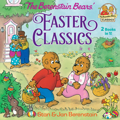 Cover Image for The Berenstain Bears Easter Classics -- Stan Berenstain, Paperback