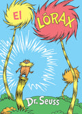 Cover Image for El Lórax (the Lorax Spanish Edition) -- Dr Seuss, Hardcover