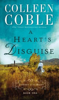 Cover Image for A Heart's Disguise -- Colleen Coble, Paperback