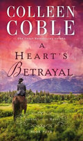 Cover Image for A Heart's Betrayal -- Colleen Coble, Paperback