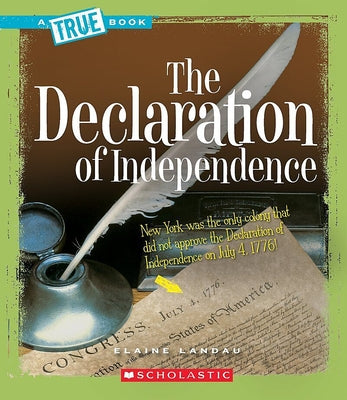 Cover Image for The Declaration of Independence (a True Book: American History) -- Elaine Landau, Paperback